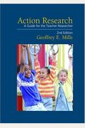 Action Research: A Guide For The Teacher Researcher