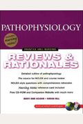 Pathophysiology: Reviews & Rationales with CDROM