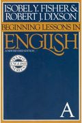 Beginning Lessons in English: A New Revised Edition