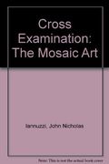 Cross Examination: The Mosaic Art