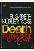 Death: The Final Stage Of Growth