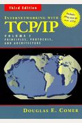 Internetworking With Tcp/Ip Vol.1: Principles, Protocols, And Architecture