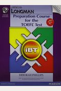 Value Pack: Longman Preparation Course for TOEFL iBTÂ® Test  (Student Book with CD-ROM and Answer Key, plus iTest and Class Audio) (2nd Edition)