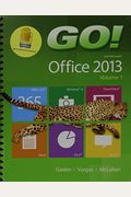 GO! with Office 2013 Volume 1 & MyITLab -- Access Card -- for GO! with Office 2013 Volume 1 Package