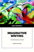 Imaginative Writing With Access Code: The Elements Of Craft