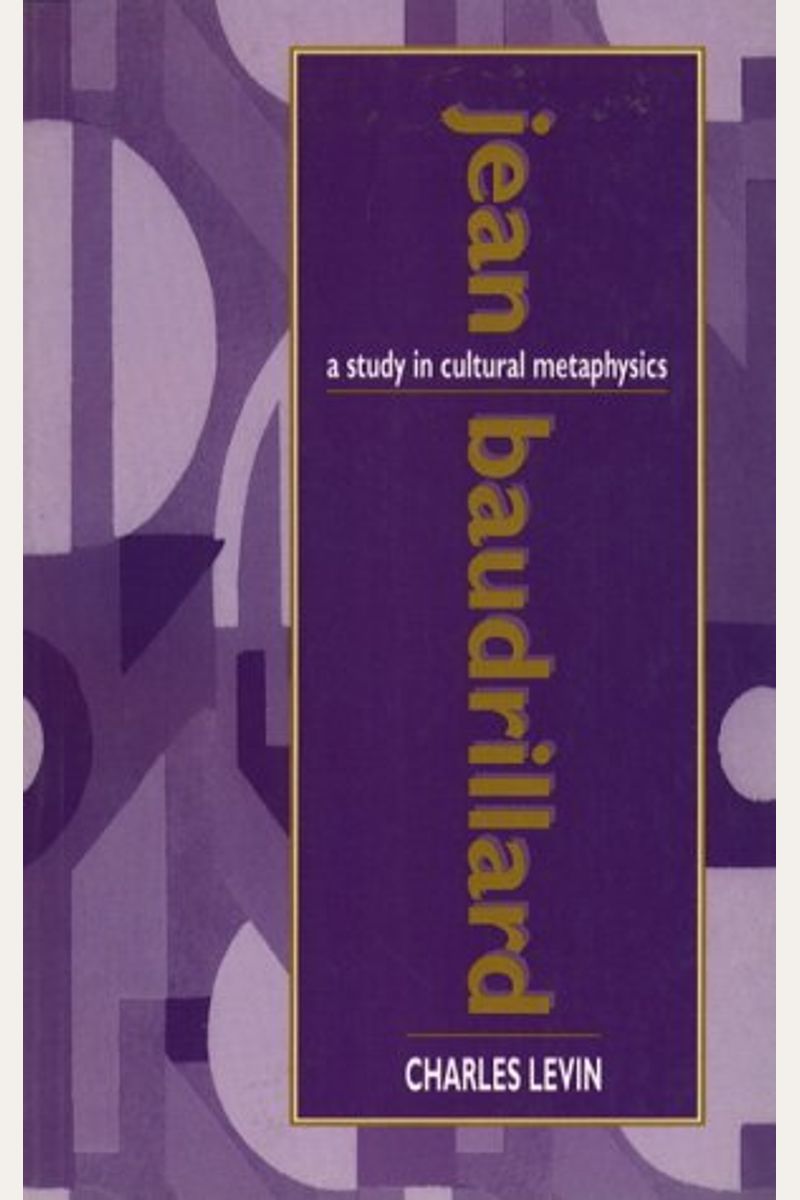 Buy Jean Baudrillard: A Study In Cultural Metaphysics Book By: Charles ...