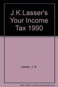 J.K.Lasser's Your Income Tax 1990