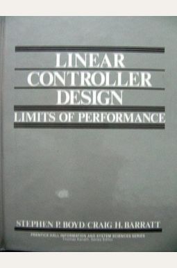 Linear Controller Design: Limits Of Performance Linear Controller Design: Limits Of Performance