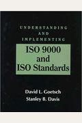 Understanding And Implementing Iso 9000 And Iso Standards