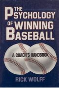 The Psychology of Winning Baseball: A Coach's Handbook