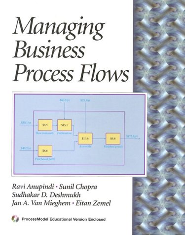 Buy Managing Business Process Flows [With *] Book By: Ravi Anupindi