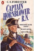 Captain Hornblower R. N.: Hornblower And The Atropos / Happy Return / A Ship Of The Line