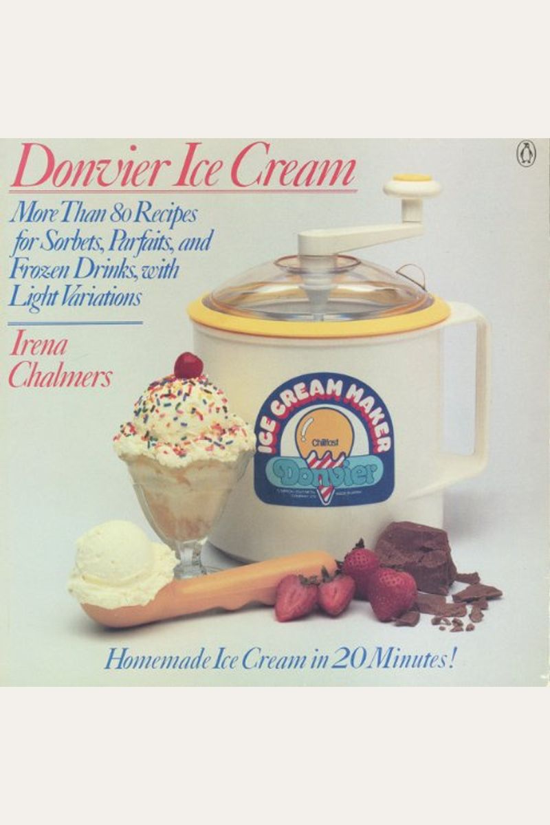 Buy Donvier Ice Cream Making Book By: Irena Chalmers