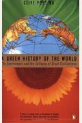 A Green History Of The World: The Environment And The Collapse Of Great Civilizations