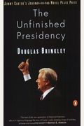The Unfinished Presidency: Jimmy Carter's Quest For Global Peace