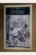Four Jacobean City Plays (Penguin Classics)