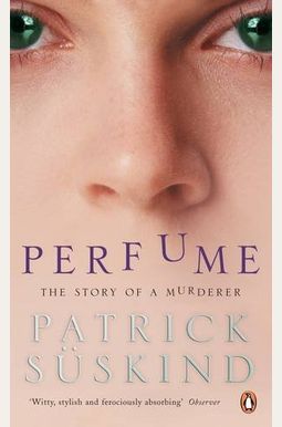 Perfume: The Story Of A Murderer Perfume: The Story Of A Murderer