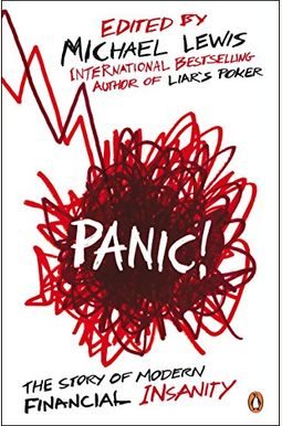 Panic: The Story Of Modern Financial Insanity Panic: The Story Of Modern Financial Insanity
