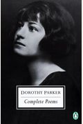The Complete Poems Of Dorothy Parker