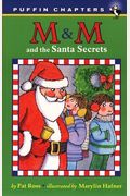 M & M And The Santa Secrets