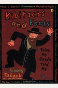 Kibitzers And Fools: Tales My Zayda Told Me