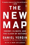 The New Map: Energy, Climate, and the Clash of Nations