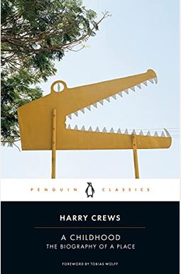 A Childhood: The Biography of a Place A Childhood: The Biography of a Place