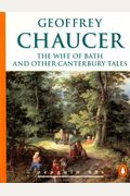 The Wife Of Bath And Other Cantebury Tales