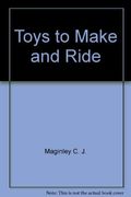 Toys to make and ride