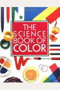 The Science Book Of Color: The Harcourt Brace Science Series