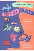 Tell Me A Tale: A Book About Storytelling