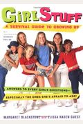 Girl Stuff: A Survival Guide To Growing Up