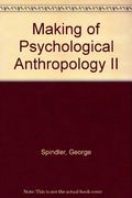 The Making Of Psychological Anthropology Ii