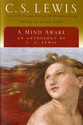 A Mind Awake: An Anthology Of C. S. Lewis