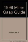 1999 Miller Gaap Guide:  Restatement and Analysis of Current FASB Standards