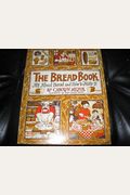 The Bread Book: All About Bread And How To Make It