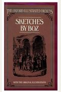 Sketches by Boz (The Oxford Illustrated Dickens)