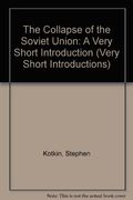 The Collapse of the Soviet Union: A Very Short Introduction (Very Short Introductions)