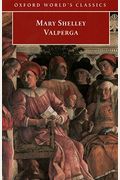 Valperga: Or, The Life And Adventures Of Castruccio, Prince Of Lucca