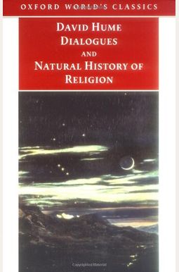 Principal Writings On Religion Including Dialogues Concerning Natural Religion And The Natural History Of Religion Principal Writings On Religion Including Dialogues Concerning Natural Religion And The Natural History Of Religion