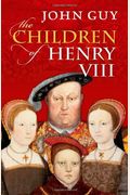 The Children Of Henry Viii