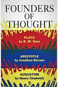 Founders Of Thought: Plato, Aristotle, Augustine