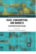 Taste, Consumption And Markets: An Interdisciplinary Volume