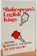 Shakespeare's English Kings: History, Chronicle, And Drama