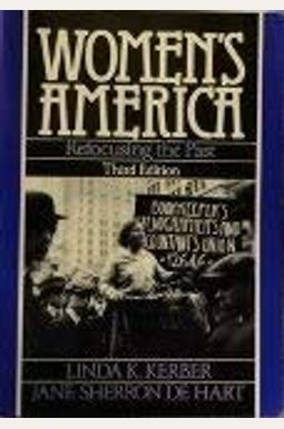 Women's America: Refocusing The Past Women's America: Refocusing The Past