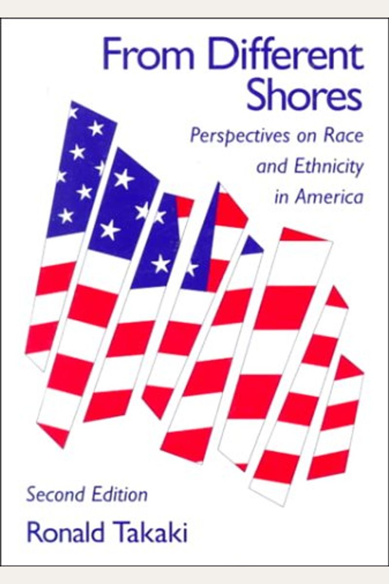 From Different Shores: Perspectives On Race And Ethnicity In America