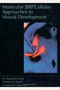 Molecular And Cellular Approaches To Neural Development