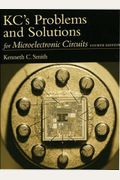 Kc's Problems And Solutions For Microelectronic Circuits, Fourth Edition