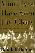 Mine Eyes Have Seen the Glory: A Journey into the Evangelical Subculture in America