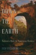 Down To Earth: Nature's Role In American History